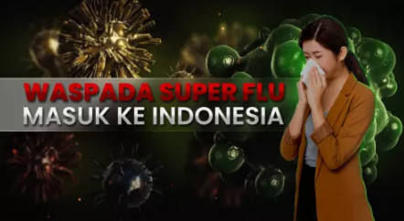 virus-super-flu-dinyatakan-sudah-masuk-ke-indonesia